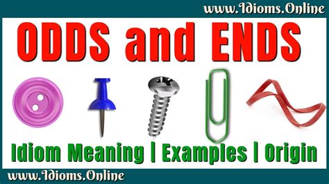 odds and ends in a sentence|Definition of 'odds and ends' .